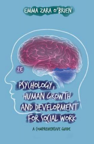 Carte Psychology, Human Growth and Development for Social Work Emma O'Brien