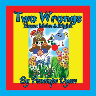 Buch Two Wrongs Never Make A Right! Penelope Dyan