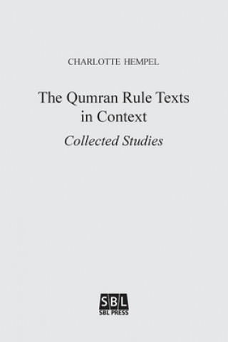 Kniha Qumran Rule Texts in Context 