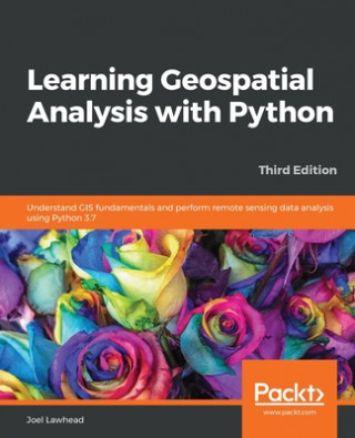 Könyv Learning Geospatial Analysis with Python 