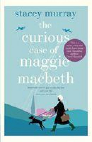 Kniha Curious Case of Maggie Macbeth Stacey Murray