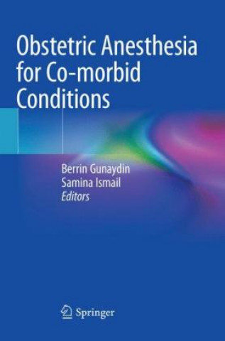 Knjiga Obstetric Anesthesia for Co-morbid Conditions Berrin Gunaydin