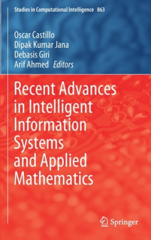Carte Recent Advances in Intelligent Information Systems and Applied Mathematics Oscar Castillo