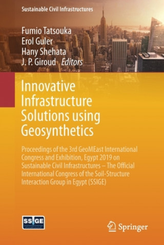 Kniha Innovative Infrastructure Solutions using Geosynthetics Tatsouka Fumio