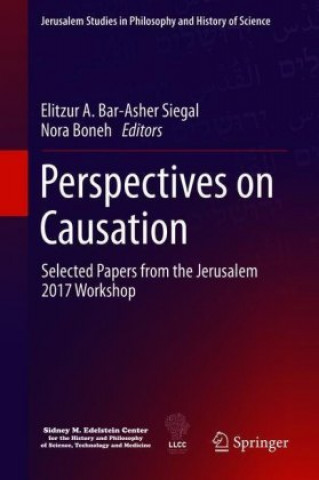 Knjiga Perspectives on Causation Elitzur A. Bar-Asher Siegal