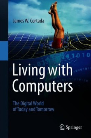 Книга Living with Computers James W. Cortada