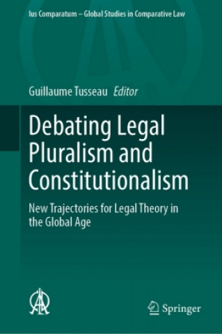 Kniha Debating Legal Pluralism and Constitutionalism Guillaume Tusseau
