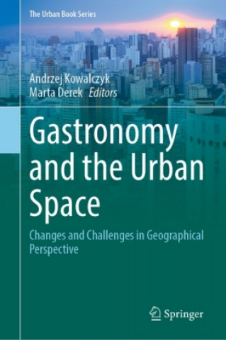 Könyv Gastronomy and Urban Space Andrzej Kowalczyk