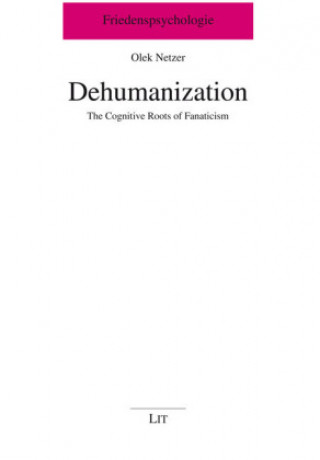 Knjiga Dehumanization Olek Netzer