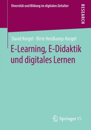 Книга E-Learning, E-Didaktik Und Digitales Lernen Birte Heidkamp-Kergel