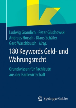 Kniha 180 Keywords Geld- Und Wahrungsrecht Peter Gluchowski
