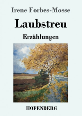 Knjiga Laubstreu Irene Forbes-Mosse
