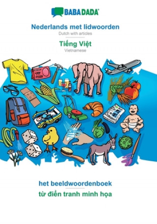 Kniha BABADADA, Nederlands met lidwoorden - Ti&#7871;ng Vi&#7879;t, het beeldwoordenboek - t&#7915; &#273;i&#7875;n tranh minh h&#7885;a 