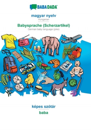 Knjiga BABADADA, magyar nyelv - Babysprache (Scherzartikel), kepes szotar - baba 