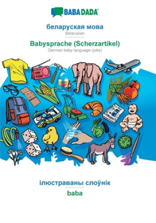 Kniha BABADADA, Belarusian (in cyrillic script) - Babysprache (Scherzartikel), visual dictionary (in cyrillic script) - baba 