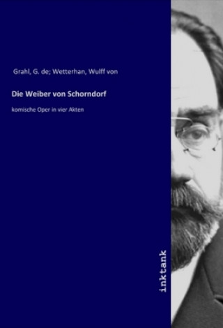 Kniha Die Weiber von Schorndorf Grahl