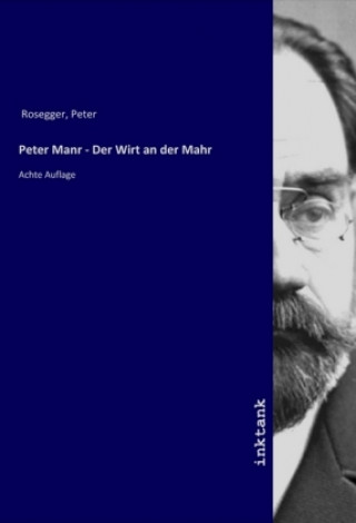 Könyv Peter Manr - Der Wirt an der Mahr Peter Rosegger