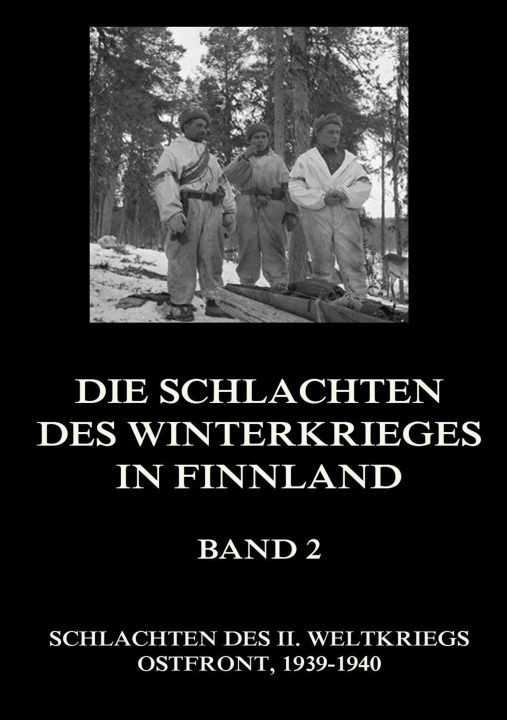 Kniha Die Schlachten des Winterkrieges in Finnland, Band 2 