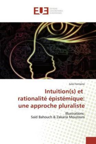 Книга Intuition(s) et rationalité épistémique: une approche pluraliste 