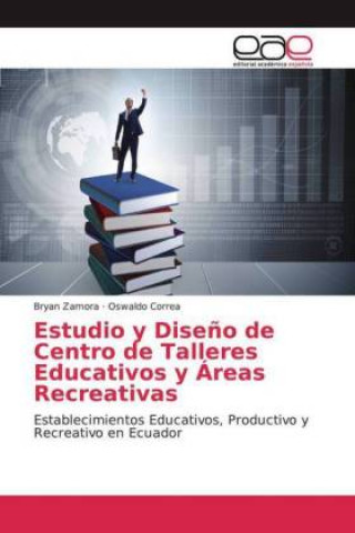 Βιβλίο Estudio y Dise?o de Centro de Talleres Educativos y Áreas Recreativas Oswaldo Correa