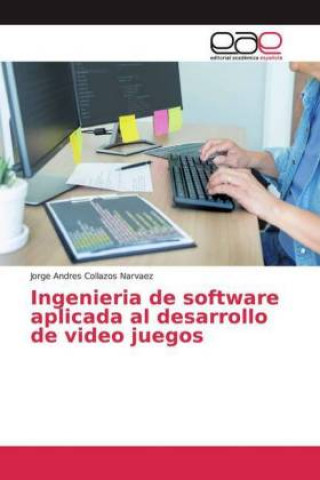 Book Ingenieria de software aplicada al desarrollo de video juegos 