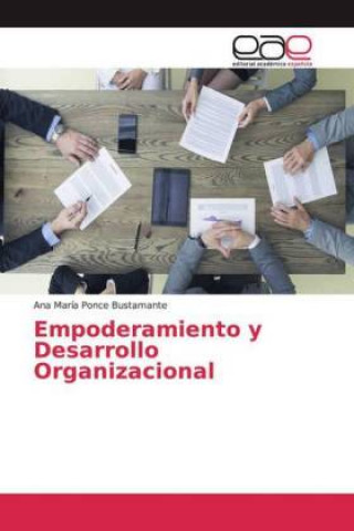 Knjiga Empoderamiento y Desarrollo Organizacional Ana María Ponce Bustamante