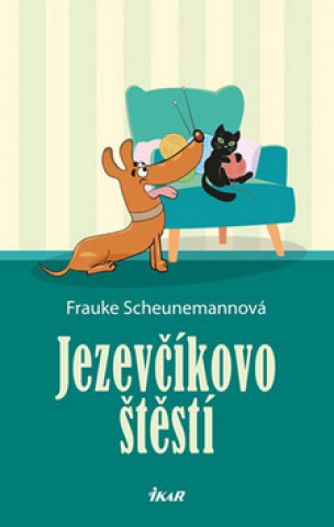 Kniha Jezevčíkovo štěstí Frauke Scheunemannová