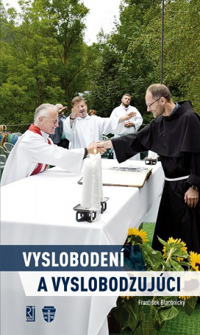 Knjiga Vyslobodení a vyslobodzujúci František Blachnický