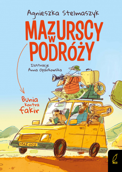 Könyv Mazurscy w podróży Bunia kontra fakir Tom 1 Stelmaszyk Agnieszka