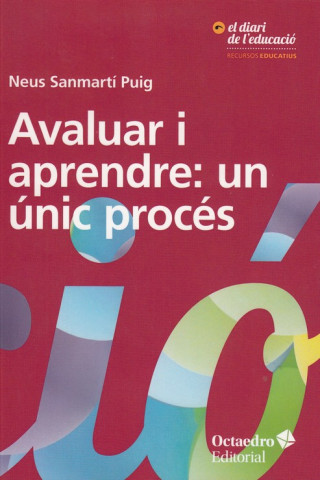 Carte AVALUAR I APRENDRE: UN UNIC PROCÈS NEUS SANMARTI PUIG