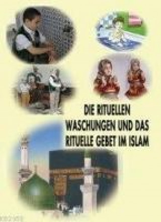 Книга Die rituellen Waschungen und das rituelle Gebet im Islam 