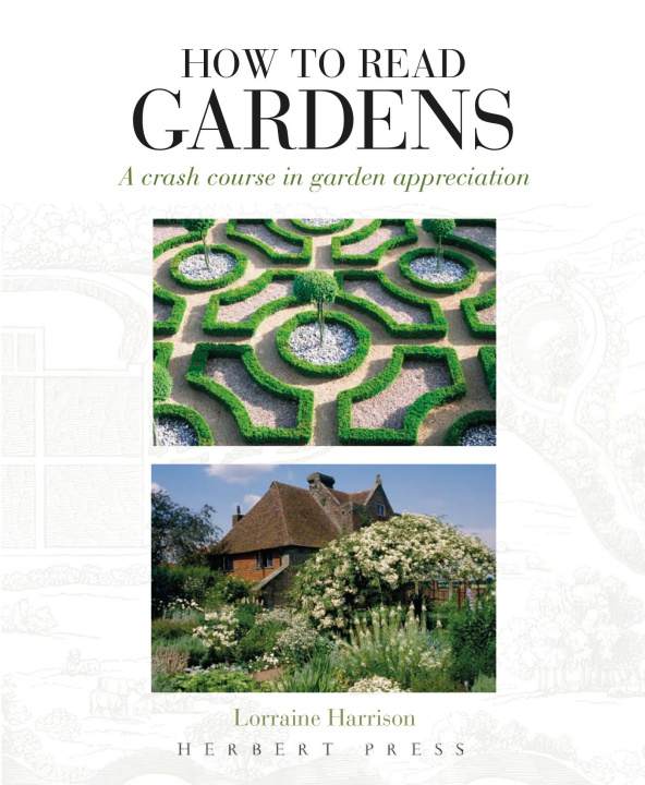 Książka How to Read Gardens Lorraine Harrison