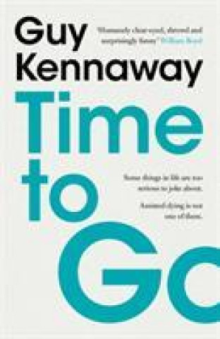 Knjiga Time to Go Guy Kennaway
