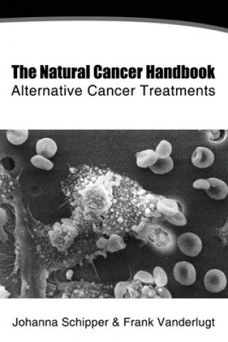 Knjiga Natural Cancer Handbook Frank Vanderlugt