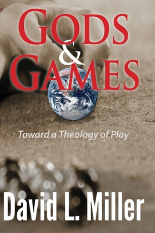 Book Gods & Games David L. Miller