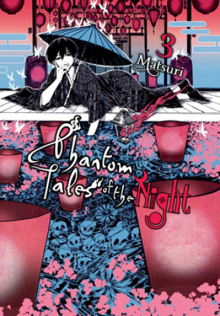 Könyv Phantom Tales of the Night, Vol. 3 Matsuri