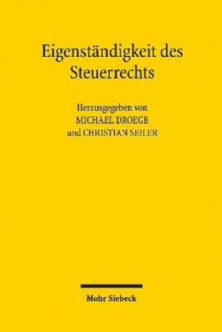 Kniha Eigenstandigkeit des Steuerrechts Christian Seiler