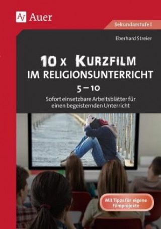 Kniha 10x Kurzfilm im Religionsunterricht 5-10 Eberhard Streier