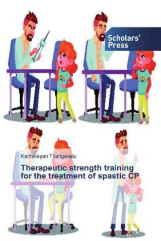 Libro Therapeutic strength training for the treatment of spastic CP Karthikeyan Thangavelu