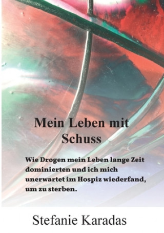 Книга Mein Leben mit Schuss Stefanie Karadas