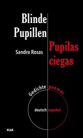 Kniha Blinde Pupillen. Gedichte deutsch-español Sandra Rosas