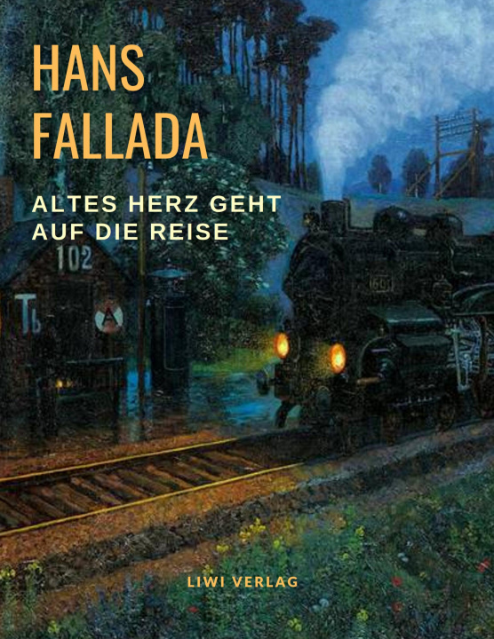 Knjiga Altes Herz geht auf die Reise FALLADA HANS
