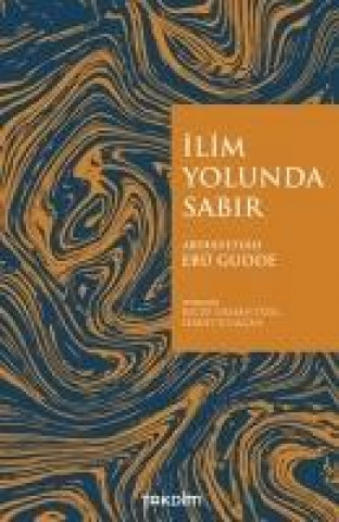 Könyv Ilim Yolunda Sabir Genisletilmis Baski 