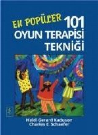 Carte En Popüler 101 Oyun Terapisi Teknigi Heidi Gerard Kaduson