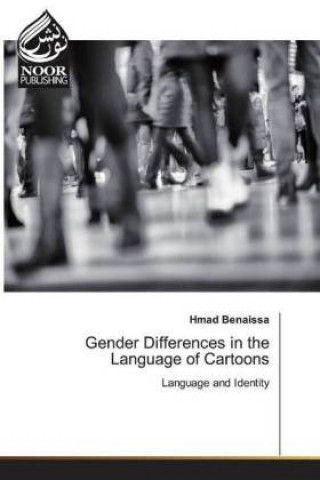Könyv Gender Differences in the Language of Cartoons Hmad Benaissa
