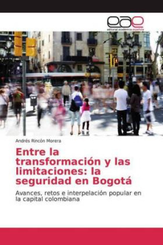 Carte Entre la transformación y las limitaciones: la seguridad en Bogotá 