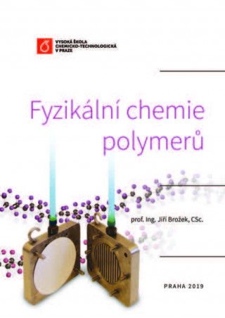 Knjiga Fyzikální chemie polymerů Jiří Brožek