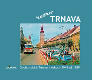 Könyv Trnava - retro Simona Jurčová