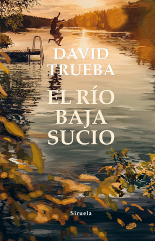 Kniha El rio baja sucio DAVID TRUEBA