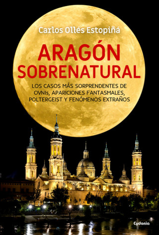 Könyv Aragón sobrenatural CARLOS OLLES ESTOPIÑA
